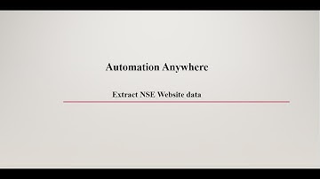 Extract NSE Data | How to extract NSE Data | Automation Anywhere