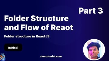 Folder structure in ReactJS | Folder Structure and Flow of React in Hindi