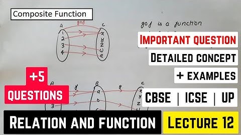 Relation and Function | Lecture 12 | Composite Function | Examples of composite function