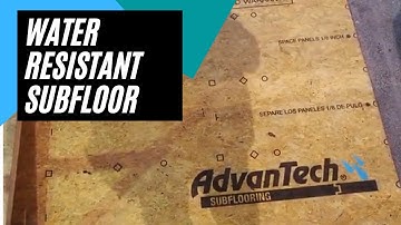 WATER RESISTANT SUBFLOOR | "Advantech subfloor and roof decking"