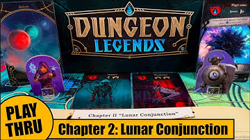 DUNGEON LEGENDS - Chapter 2 Solo Playthrough LUNAR CONJUNCTION