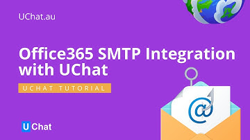Office365 SMTP Integration with UChat