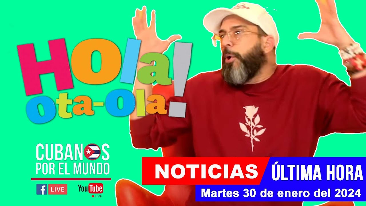 Alex Otaola en vivo, últimas noticias de Cuba Hola! OtaOla (martes
