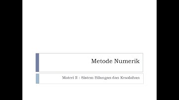 Metode Numerik: Sistem Bilangan dan Kesalahan