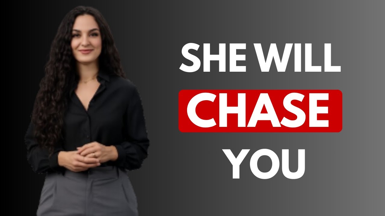 Women Chase Men Who Do THIS   Understanding Female Psychology