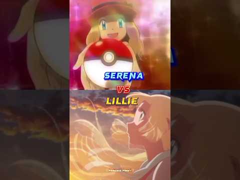 Serena vs Lillie🔥||Lillie vs Serena comparison edit||