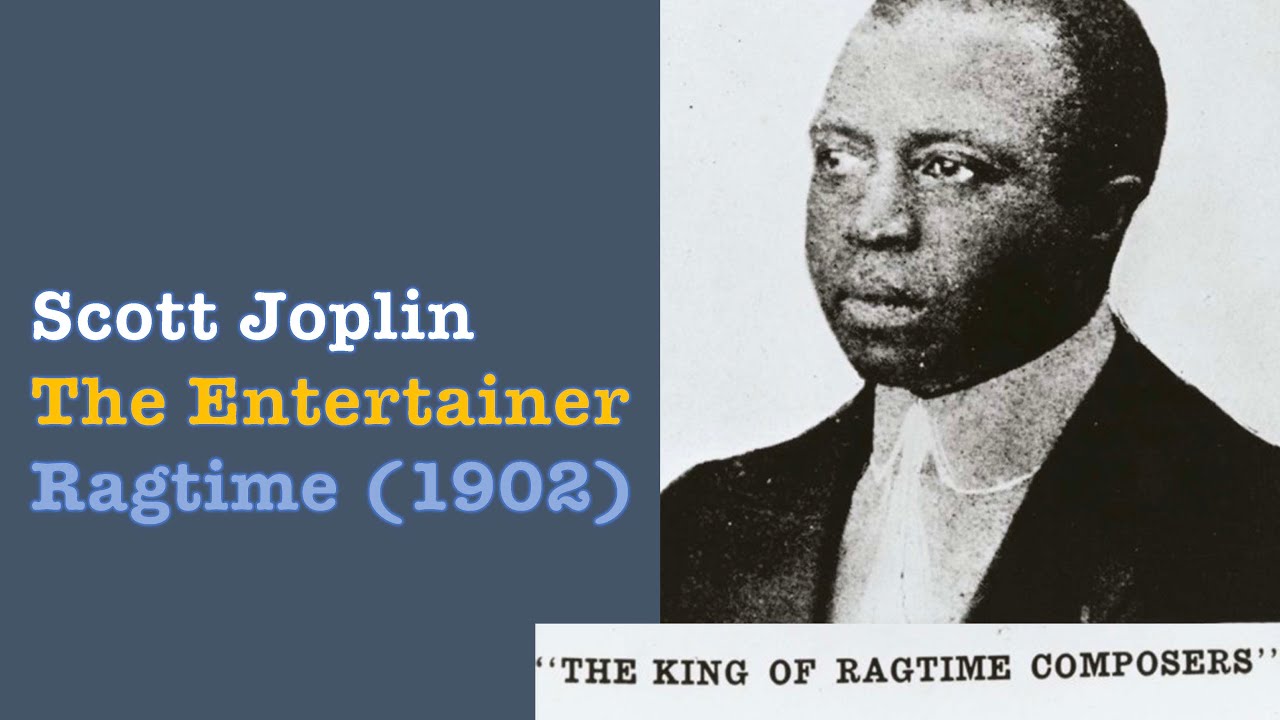 Scott Joplin The Entertainer Ragtime (1902)