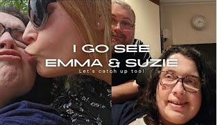 I go to see darling Emma & Suzie
