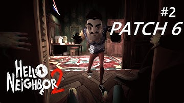 Hello Neighbor 2 PATCH 6 #2 | NEW CATCH ANIMATIONS (CLOSET)