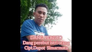 Download lagu DANG PERISTO ( Dang perebut istri orang) Cipt.Dapot Simarmata
