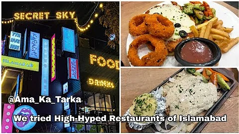 We Tried High-Hyped Restaurants  - Saltillo & Secret Sky I-8 Markaz Islamabad - Ama ka Tarka