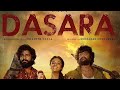 Dsara trailer  nani  keerthi suresh  santhosh narayanan  shrikant odela  slv cinemas