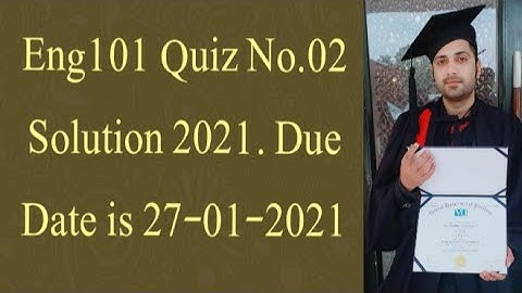 Eng101 Quiz No. 02 Solution 2021. Eng101 solved quiz 2 2021, Eng101 quiz 2 solution 2021