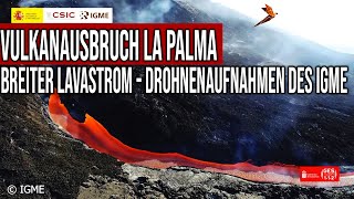 Vulkanausbruch La Palma - Breiter Lavastrom - Drohnenaufnahmen des IGME