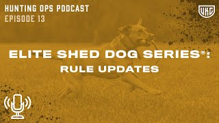 UKC Hunting Ops Podcast Ep. 13 - Shed Dog: Rule Changes for 2022