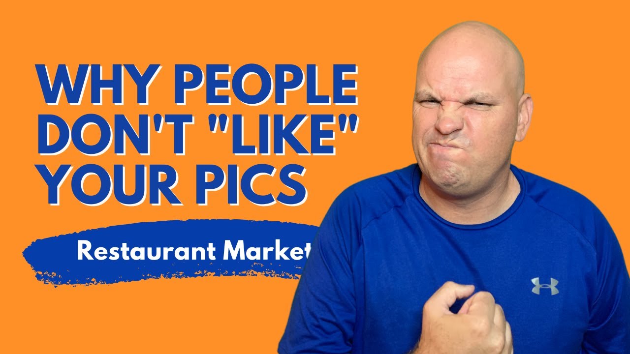 Why people don't "LIKE" your restaurant's photos | Restaurant Marketing