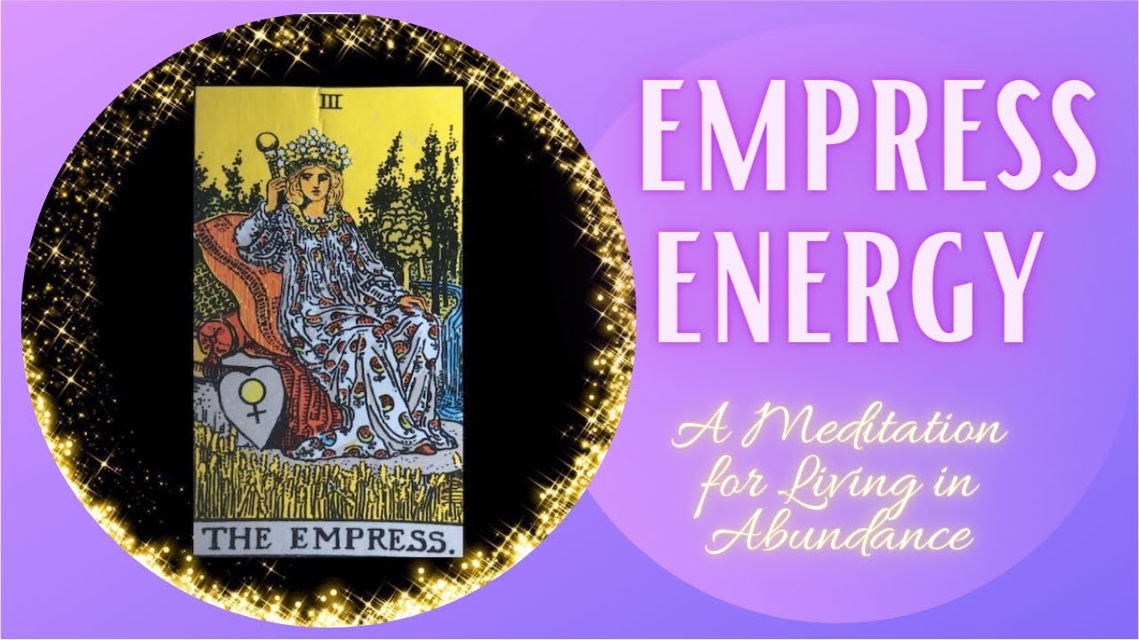 Empress Energy Guided Meditation YouTube