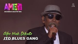 #AME2018 I Apo Nak Dikato by Ito Blues Gang | Persembahan Pembukaan I Anugerah MeleTOP Era 2018