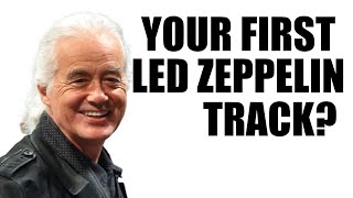 What was the first track you heard by Led Zeppelin, and when?