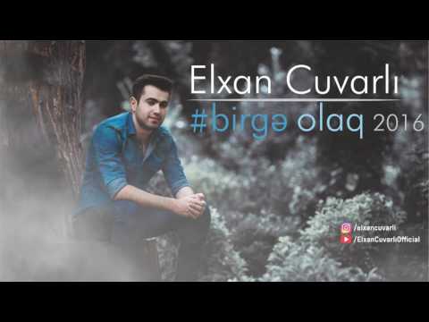 Elxan Cuvarlı - Birge Olaq 2016