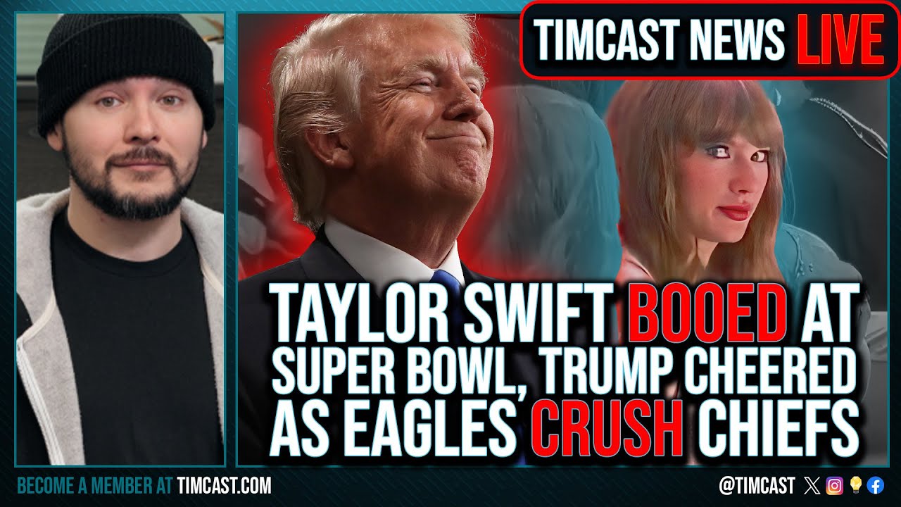 Taylor Swift BOOED At Super Bowl, Trump ROASTS Her As Eagles HUMILIATE Chiefs | Timcast Live