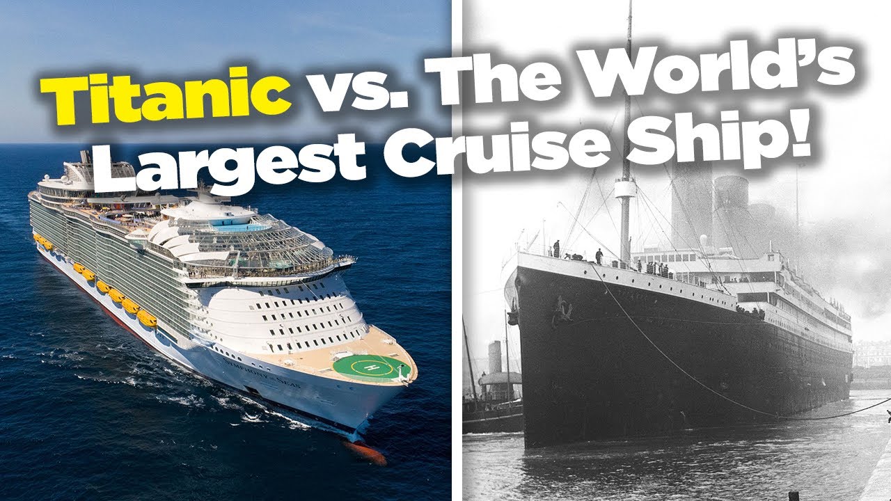 Titanic vs world's largest cruise ship! - YouTube