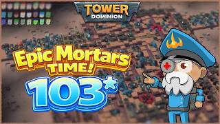 Epic Mortars Time | Tower Dominion | Endless | Final Wave