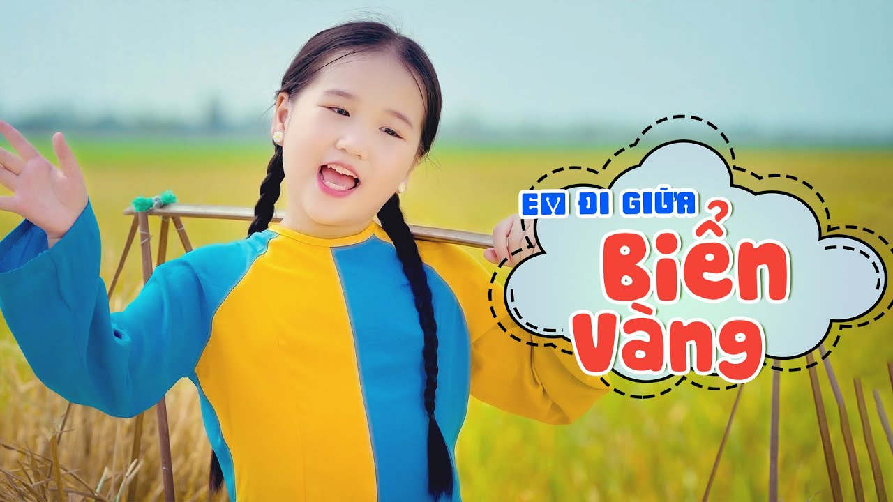 Bé Ellie Khánh Ngọc 🍓 Em Đi Giữa Biển Vàng 🍓Nhạc Thiếu Nhi Cho Bé 🍓 Nhacpro Kids 🍓 Mầm Chồi Lá