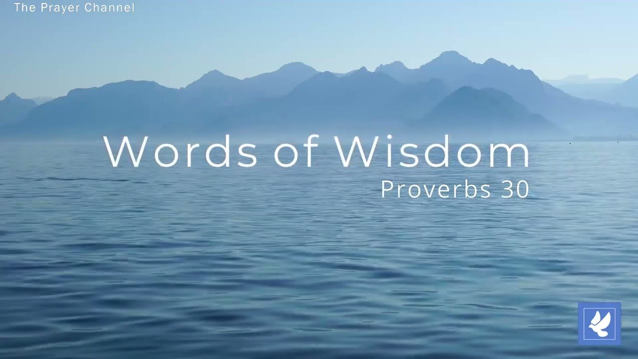 Praying with Proverbs 30 | Only God Has Wisdom | The Prayer Channel |
