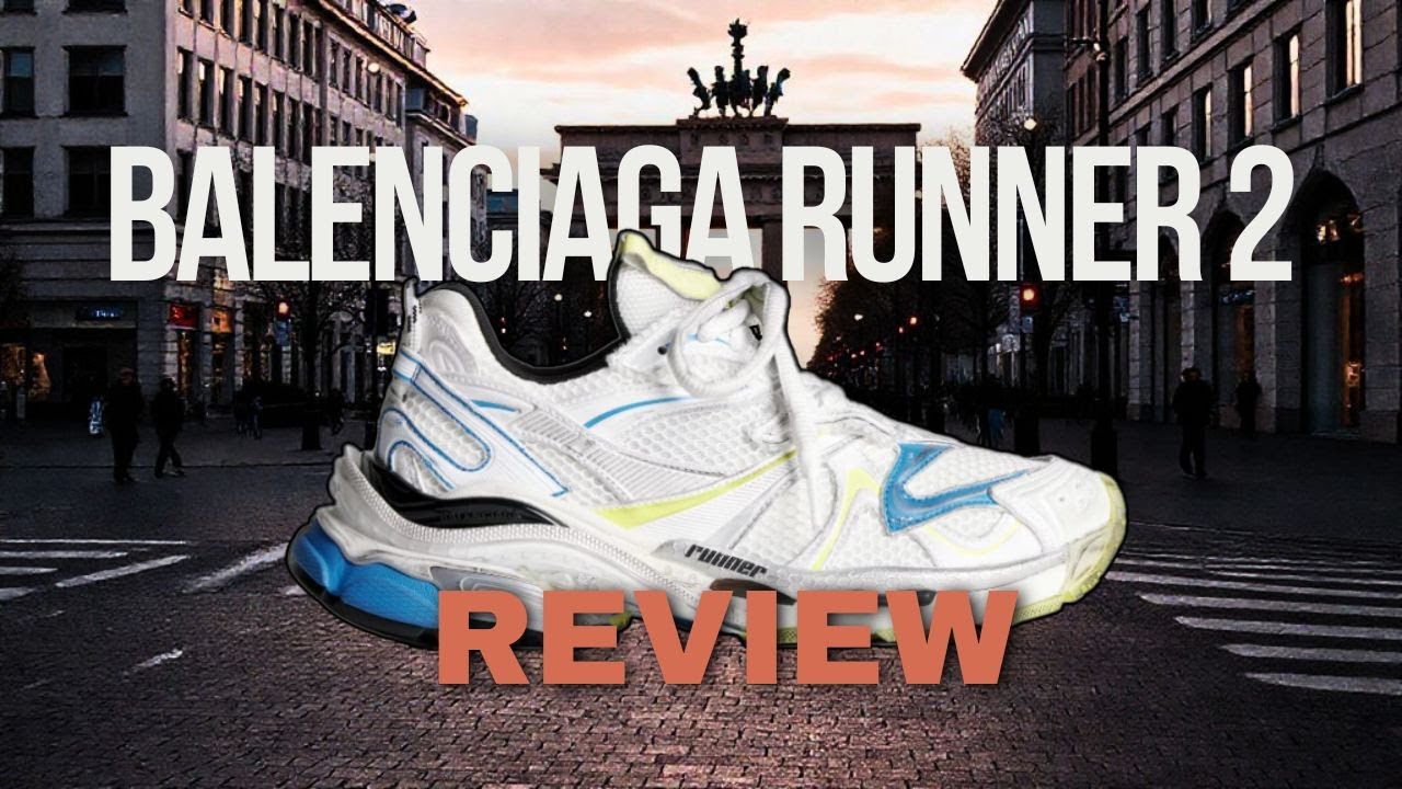 Balenciaga Runner 2 Shoes Review: 2 Years Later – Still Worth It?