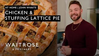 John Whaite&#39;s Chicken &amp; Stuffing Pie | At Home | Waitrose