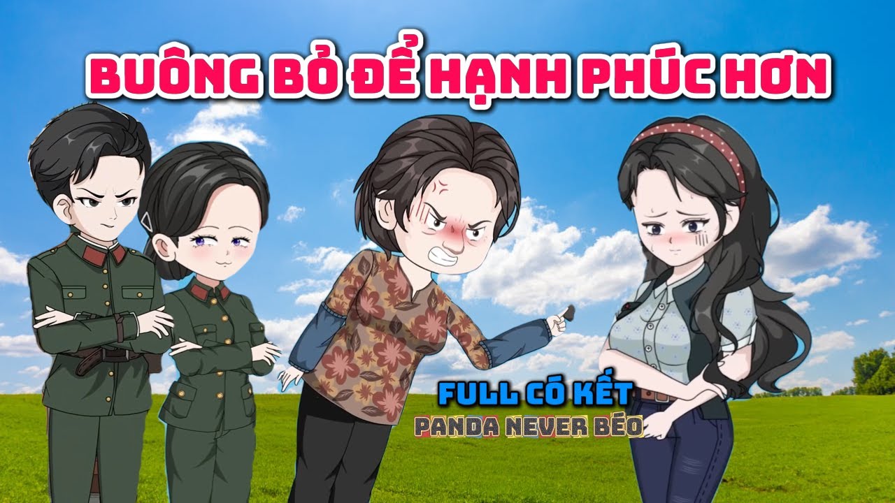 (FULL) BUÔNG BỎ ĐỂ HẠNH PHÚC |Panda Never Béo