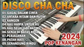 ALBUM POP KENANGAN VERSI DISCO CHA CHA 2024 MANTAP UNTUK TEMAN SANTAI!!!