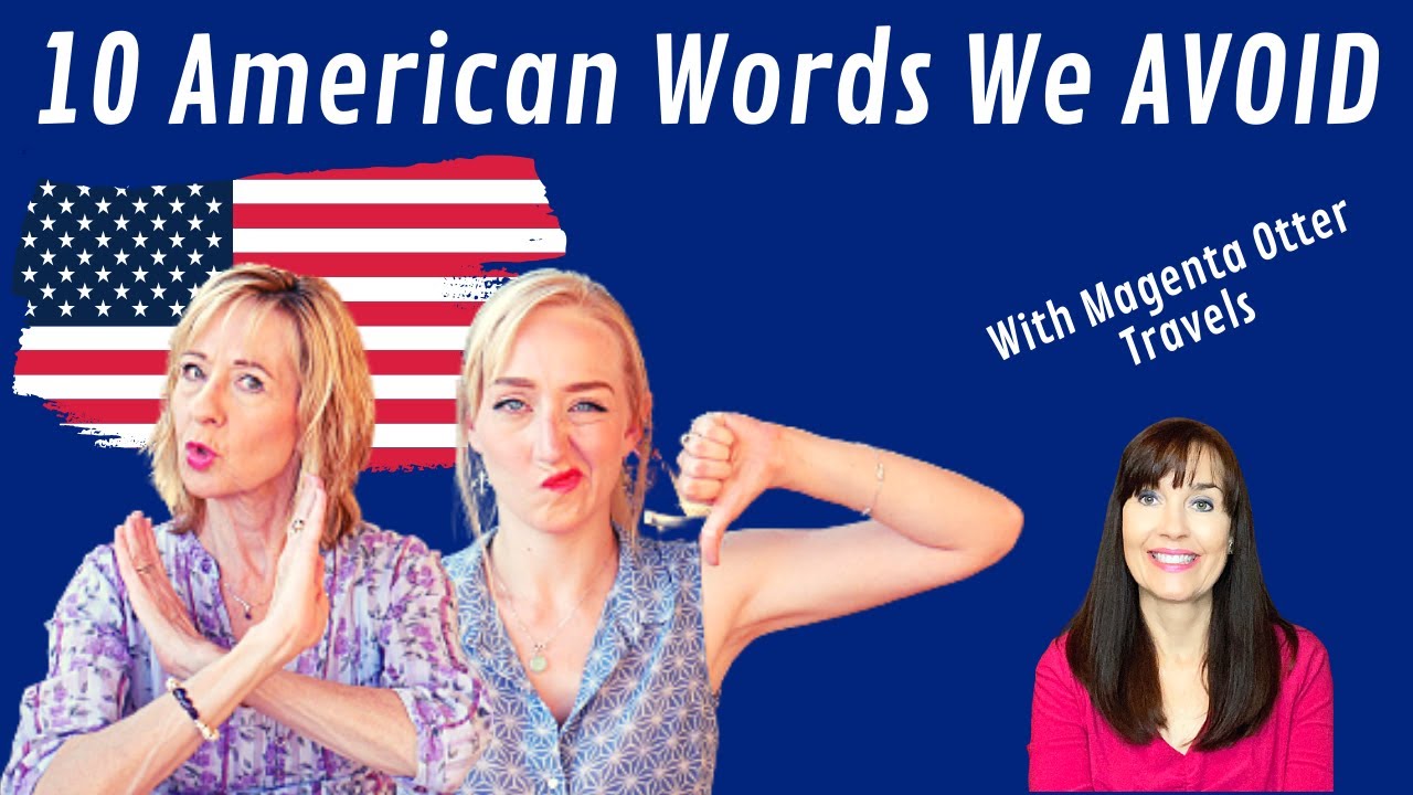 American Words We AVOID 10 American Words & Phrases We NEVER Say Despite Moving From The UK