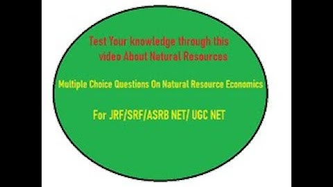 Quiz/ Mock test on Natural Resources Economics for JRF/SRF/ASRB NET/UGC NET/Other competitive exams