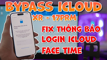 Bẻ khóa iCloud iPhone XR đến 17PRM Fix Thông Báo | Login iCloud | FaceTime