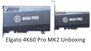 Elgato 4K60 Pro MK2 Unboxing & Physical Comparison With 4K60 Pro MK1 &  Blackmagic Intensity Pro 4K