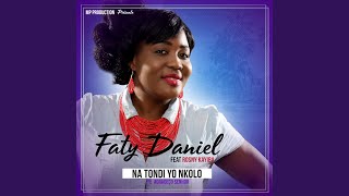 Video thumbnail of "Faty Daniel - Na Tondi Yo Nkolo"