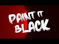 Paint it Black (Rolling Stones cover) - Animated Music Video