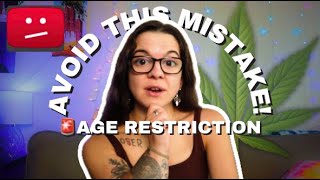 HOW TO AVOID AGE RESTRICTIONS ON YOUTUBE | Advice for Canna- Creators, Weedtubers, + Influencers