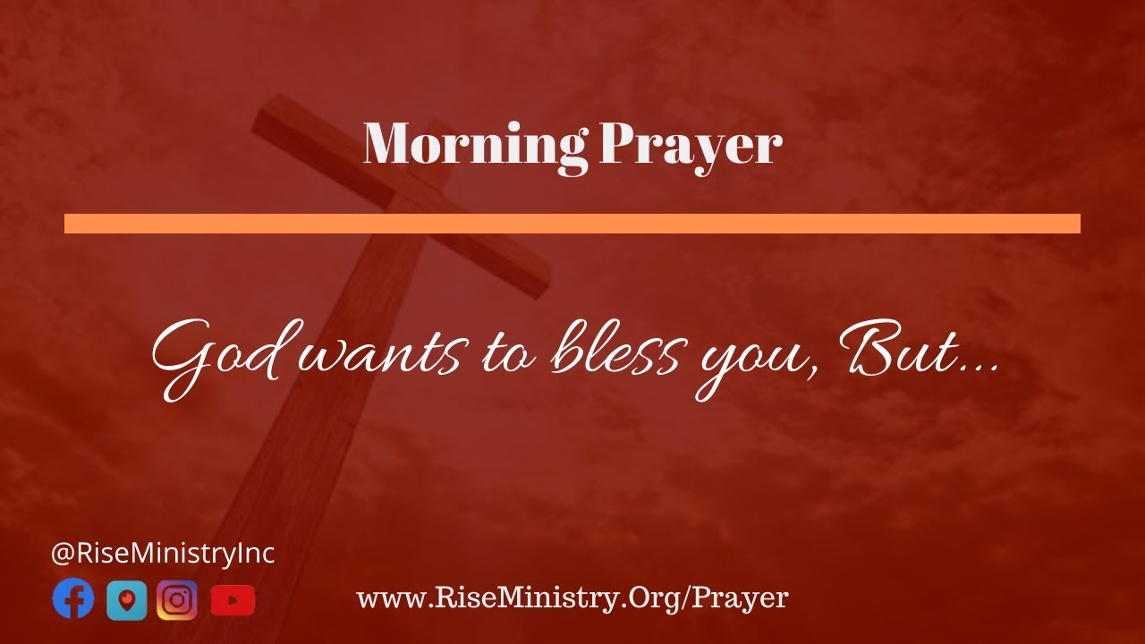 God wants to bless you, But | Morning Prayer 5.29.20 | - YouTube