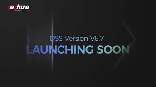 DSS 8.7 - New version is comming soon