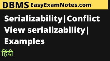 Serializability in DBMS | Conflict serializability | View serializability | Examples | Hindi