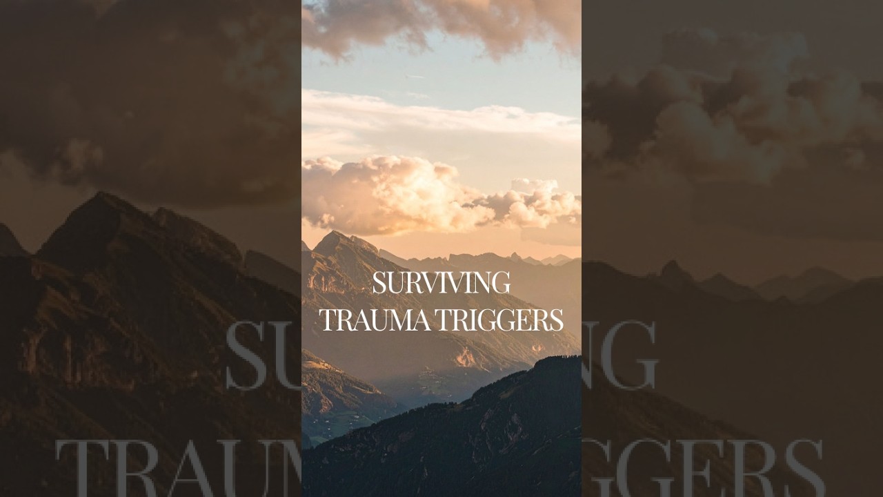 Surviving Trauma Triggers