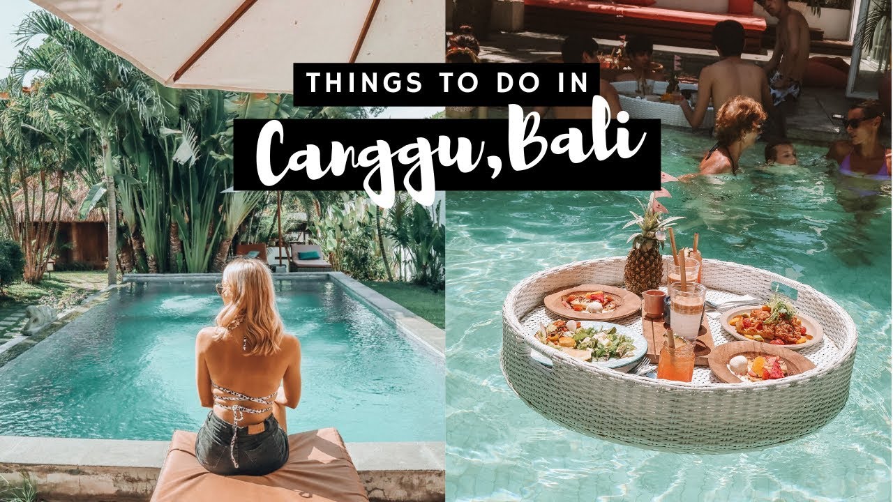 TRAVEL TO BALI | THINGS TO DO IN CANGGU - YouTube