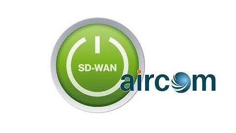SD-WAN Benefits | Aircom Tanzania | Uganda | Dubai | India