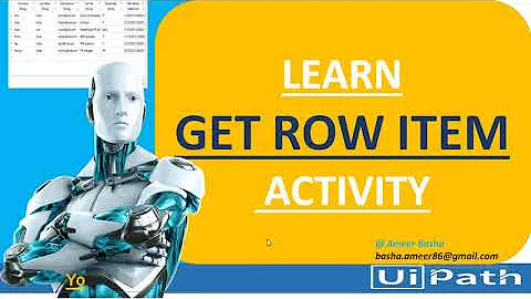 UiPath Tutorial || Day 52 : Get Row Item Activity(Detailed)  || Data Table Activities