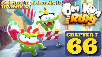 Om Nom: Run Mobile Gameplay Walkthrough | Mission 66 | Chapter 7 | Collect Tokens 13, 19 and 28