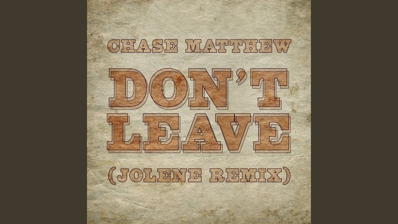 Don't Leave (Jolene Remix) (Preview) - YouTube
