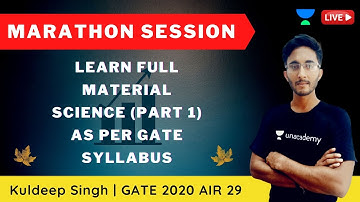Learn Full Material Science (Part 1) as per GATE Syllabus | Marathon Session | Kuldeep Singh